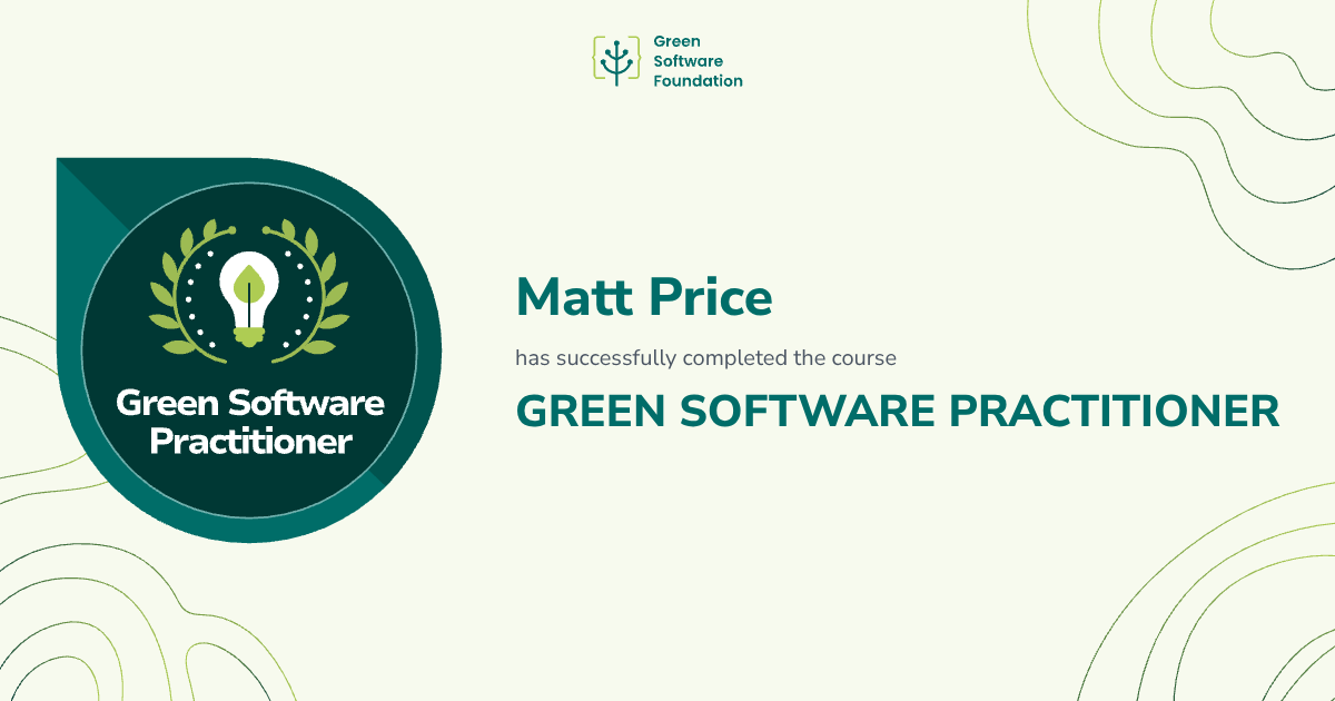 Matt Green Developer Matt Price - Green Software Practitioner - Green Software Foundation